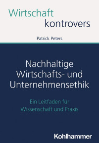 Patrick Peters — Nachhaltige Wirtschafts- und Unternehmensethik