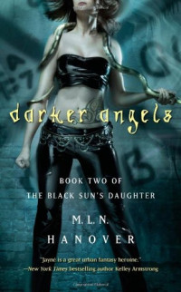 Daniel Abraham & M. L. N. Hanover [Abraham, Daniel & Hanover, M. L. N.] — The Black Sun #02 - Darker Angels