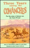 Lee, Nelson — Three Years Among the Comanches · the Narrative of Nelson Lee, the Texas Ranger