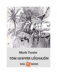Mark Twain  — Tom Sawyer léghajón