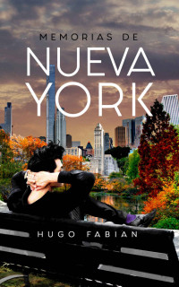 Hugo Fabián Pérez — Memorias de Nueva York