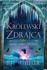 Jeff Wheeler — Królewski Zdrajca