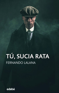 Fernando Lalana — Tú, sucia rata