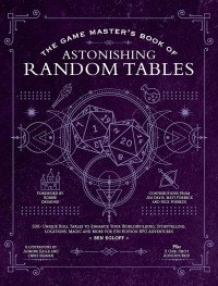 Ben Egloff — The Game Master's Book of Astonishing Random Tables