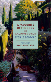 Sybille Bedford — A Favourite of the Gods and a Compass Error