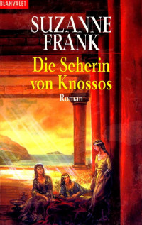 J. Suzanne Frank — Die Seherin von Knossos