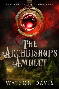 Watson Davis [Davis, Watson] — The Archbishop's Amulet