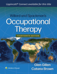 Glen Gillen, Catana Brown — Willard and Spackman's Occupational Therapy, 14e (Aug 8, 2023)_(1975174887)_(LWW)