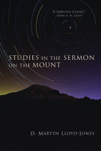 D. Martyn Lloyd-Jones; — Studies in the Sermon on the Mount