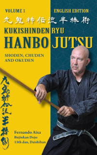 Fernando Aixa, Yoryu — Kukishinden Ryu Hanbojutsu: Complet Kata Manual