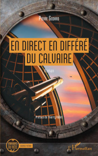 Pierre Godard;Thierry Rollet; — En direct en diffr du calvaire