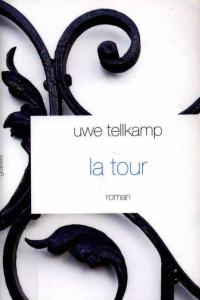 Uwe Tellkamp — La tour