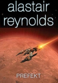 Alastair Reynolds — Prefekt