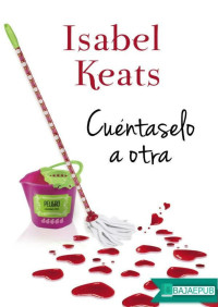 Isabel Keats — Cuéntaselo a otra