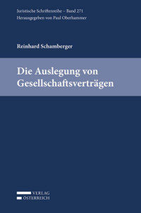 Reinhard Schamberger; — Die Auslegung von Gesellschaftsvertrgen