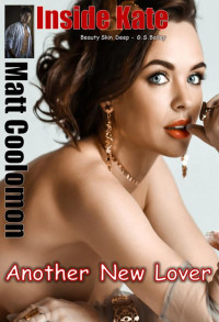 Matt Coolomon & G.S. Bailey — Inside Kate: Another New Lover