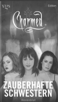 Autoren, div. [Autoren, div.] — Charmed - Zauberhafte Schwestern 41 - Hexenblut