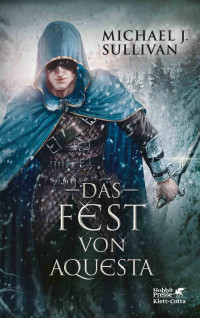 Michael J. Sullivan; — Das Fest von Aquesta