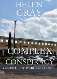 Helen Gray — Complex Conspiracy (Run Mystery & Romantic Suspense 05)