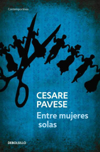 Cesare Pavese — Entre mujeres solas