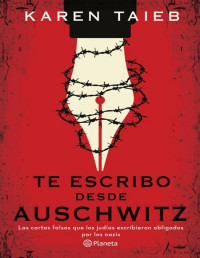 Karen Taïeb — Te Escribo Desde Auschwitz