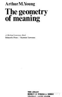 Arthur M. Young — The Geometry of meaning