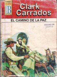 Clark Carrados — El camino de la paz