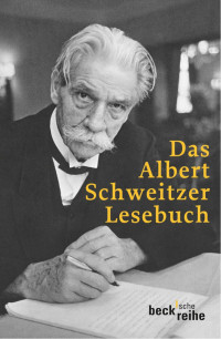 Steffahn, Harald — Das Albert Schweitzer Lesebuch