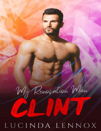 Lucinda Lennox — My Renovation Man: Clint: Alpha Male Curvy Woman Romance (MRM Book 3)