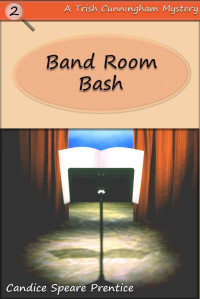 Candice Speare Prentice — Band Room Bash (The Mayhem in Maryland Series)