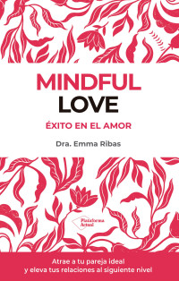 Emma Ribas — Mindful Love