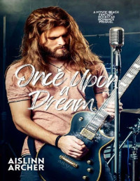 Aislinn Archer — Once Upon a Dream: A Mystic Beach Fantasy Rockstar Romance Prequel (Mystic Beach Fantasy Rockstar Romances Book 1)