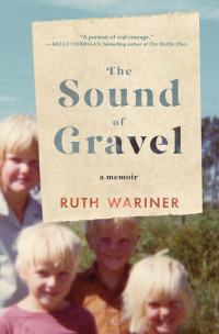 Ruth Wariner — Sound Of Gravel, The