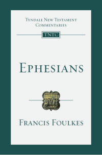 Francis Foulkes — Ephesians