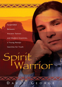 David George — Spirit Warrior