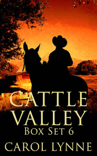 Carol Lynne — Cattle Valley Box Set 6