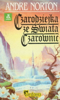 Andre Norton — Czarodziejka ze Świata Czarownic