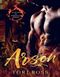 Tori Ross — Arson (Jensen City Heroes Book 1)
