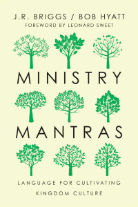 J.R. Briggs — Ministry Mantras: Language for Cultivating Kingdom Culture