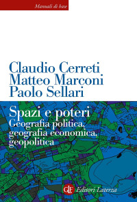 Paolo Sellari, Claudio Cerreti, Matteo Marconi — Spazi e poteri