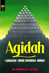 Dr. Abdullah Azzam — Aqidah Landasan Pokok Membina Ummat