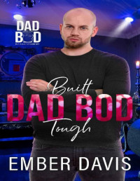 Ember Davis — Built Dad Bod Tough: Dad Bod Series - Men Built For Comfort