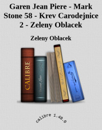 Zeleny Oblacek — Garen Jean Piere - Mark Stone 58 - Krev Carodejnice 2 - Zeleny Oblacek