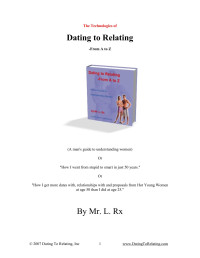 Mr. L. Rx — Dating To Relating: From A To Z: (a Man's Guide To Understanding Women)
