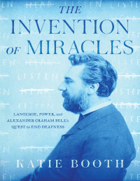 Katie Booth [Booth, Katie] — The Invention of Miracles