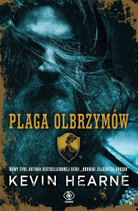 Kevin Hearne — Plaga olbrzymów