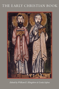 Safran, Linda., Klingshirn, William E. — The Early Christian Book