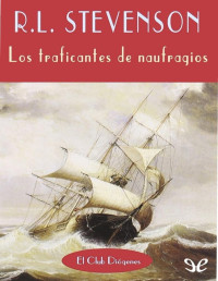 Robert Louis Stevenson — Los Traficantes De Naufragios