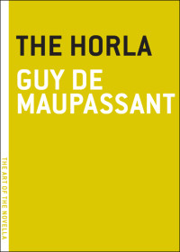 Maupassant, Guy de — The Horla