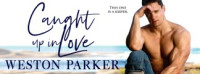 Weston Parker — Caught Up In Love